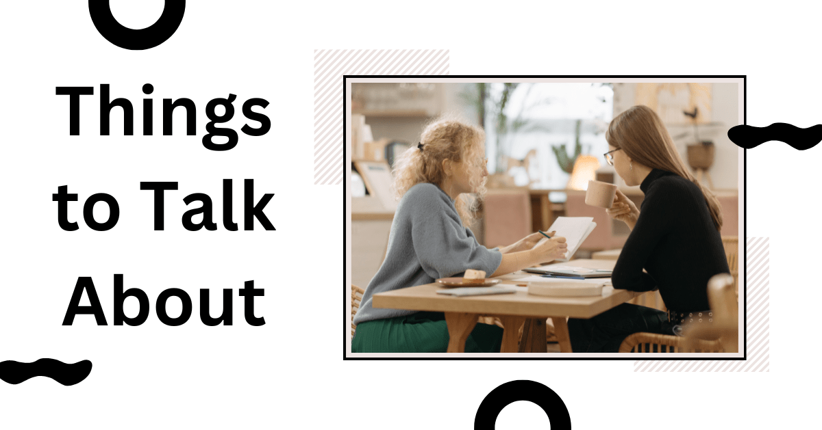 Things to Talk About